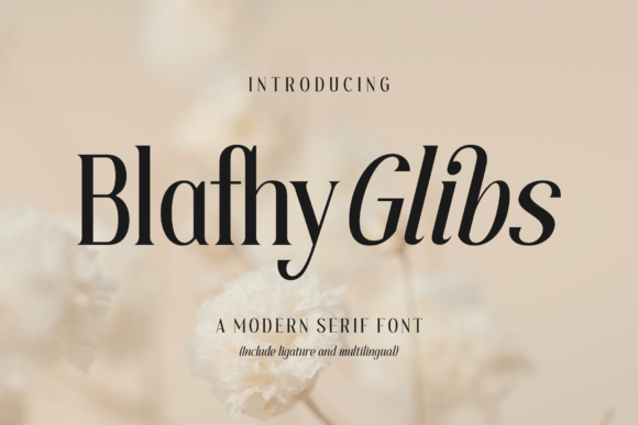 Blafhy Glibs: A Serif Font for Polished Branding