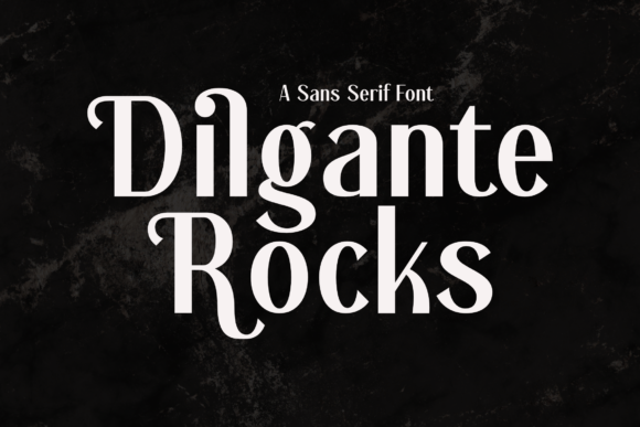 Dilgante Rocks: A Serif Font for Elegant Campaigns
